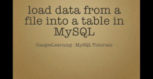 MySQL Tutorials: Load data from a file into MySQL table