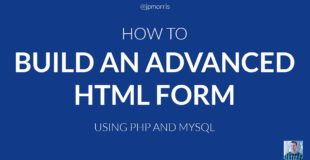 How to Build an Advanced HTML Form Using PHP and MySQL