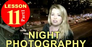 Lesson11.1 – Night Photography (Photography Tutorials)