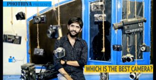 Which is the best Camera ? Photriya Photography Tutorials