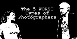 The 5 WORST Types of Photographers