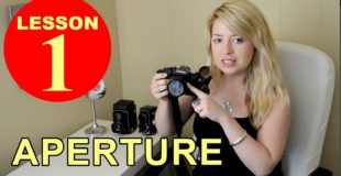 Lesson 1 – Aperture (Tutorial about Photography)