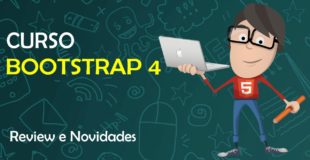Bootstrap 4 – Review e Novidades