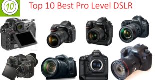 Top 10 Pro Level DSLR Cameras  For Professional Photography & 4K Video