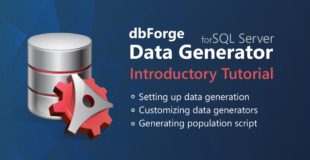 dbForge Data Generator for SQL Server Introductory Tutorial