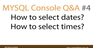 MYSQL Console Q&A #4 How to Select Dates? How to Select Times?