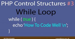 PHP Control Structures Tutorial #3 While Loops
