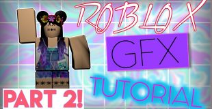 ▌ROBLOX Tutorial ▌How to make a GFX! (PART 2){OLD}