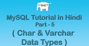MySQL Tutorial For Beginners in Hindi ( Char & Varchar datatypes in MySQL ) | Part-5