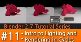 Blender 2.7 Tutorial #11 : Intro to Lighting & Rendering in Cycles #b3d