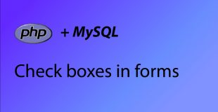 PHP & MySQL Tutorial 38 – Check boxes in forms