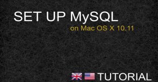 Set up MySQL on Mac OS X 10.11 – Tutorial [ENG]