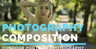 Outdoor Portrait Photography Tutorial | Portrait Photography Tutorial Composition