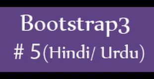 Bootstrap Tutorials in Hindi/Urdu – 5 – Bootstrap grid system (Part 2)