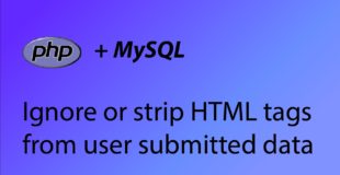 PHP & MySQL Tutorial 43 – Ignore or strip HTML tags