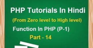 PHP MYSQL Tutorial for beginners in Hindi | LESSON 14 :  Function In PHP (part-1) | techedu001