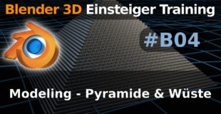 Blender 3D Einsteiger Training – B04 – Modeling – Pyramide und Wüste (Tutorial Deutsch)