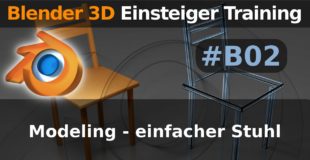 Blender 3D Einsteiger Training – B02 – Modeling – einfacher Stuhl (Tutorial Deutsch)
