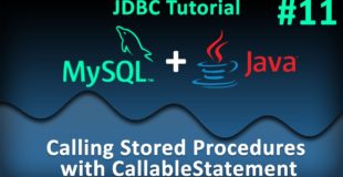 JDBC Tutorial for Beginners #11 : Calling Stored Procedures with CallableStatements