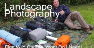 Landscape Photography – First Wild Camp – Need your help!