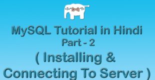 MySQL Tutorial For Beginners in Hindi ( Installing & Connecting to Server ) | Part-2