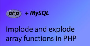 PHP & MySQL Tutorial 28 – Array implode and explode functions