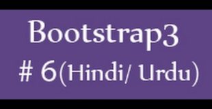 Bootstrap Tutorials in Hindi/Urdu – 6 – Bootstrap grid system (Part 3)