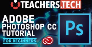 Photoshop CC 2018 Tutorial – Designed for Beginners