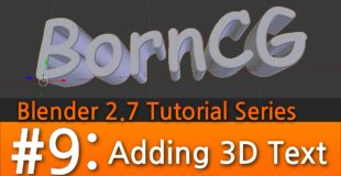 Blender 2.7 Tutorial #9 : Adding 3D Text #b3d