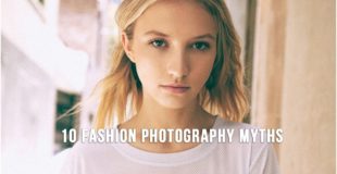 10 Fashion Photography Myths