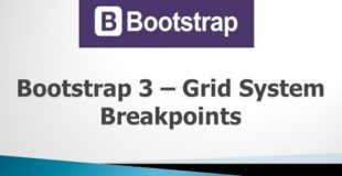 Bootstrap 3 Tutorials – #5 Breakpoints in Grid System