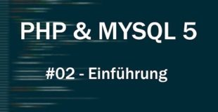 PHP & MySQL 5 Tutorial #02 – Grundlagen [Deutsch|HD]