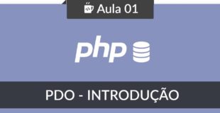 PHP com MySQL usando PDO – #01 – Introdução