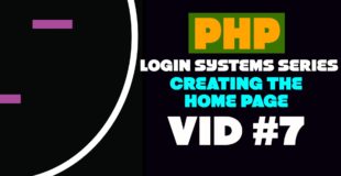 Creating the Home Page – PHP Login Tutorial #7