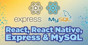 React, React Native, Express & MySQL