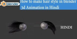 How to make hair style in blender 3d Animation in Hindi