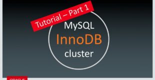 MySQL InnoDB Cluster Tutorial – Part 1 – Introduction