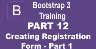 Bootstrap Tutorial For Beginners – [Part 12] – How to Create Registration Form – Part 1