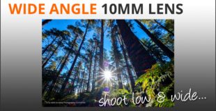 Photography Tips: Shoot with a wide 10mm Lens