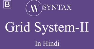 Learn Bootstrap in Hindi-5 Grid System-II