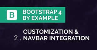 Bootstrap 4 by Example – Customizing Sass Variables & Navbar Integration