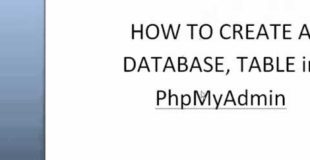 PHP Tutorials – How to create a Database and a Table in phpMyAdmin
