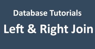 Database Tutorial – 15 – LEFT Join and RIGHT Join