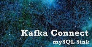 Kafka Connect mysql Sink Example Part 2