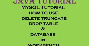 MySQL Tutorial how to use delete truncate drop table and database in workbench