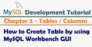 How to Create Table by using MySQL Workbench GUI  | MySQL Development Tutorial