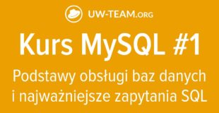 Kurs MySQL #1 | Obsługa bazy danych i podstawowe polecenia SQL