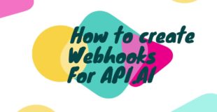 How to create Webhooks for Dialogflow (Api.ai)