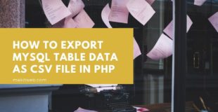 How to Export MySQL Table data as CSV file in PHP