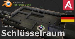 Schlüsselraum / Aufbau + Funktionen / First Person Blender Armory 3D Game [GER]